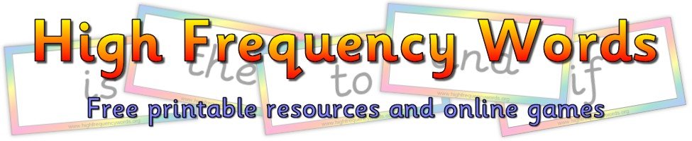 High Frequency Words - free printable resources and online games